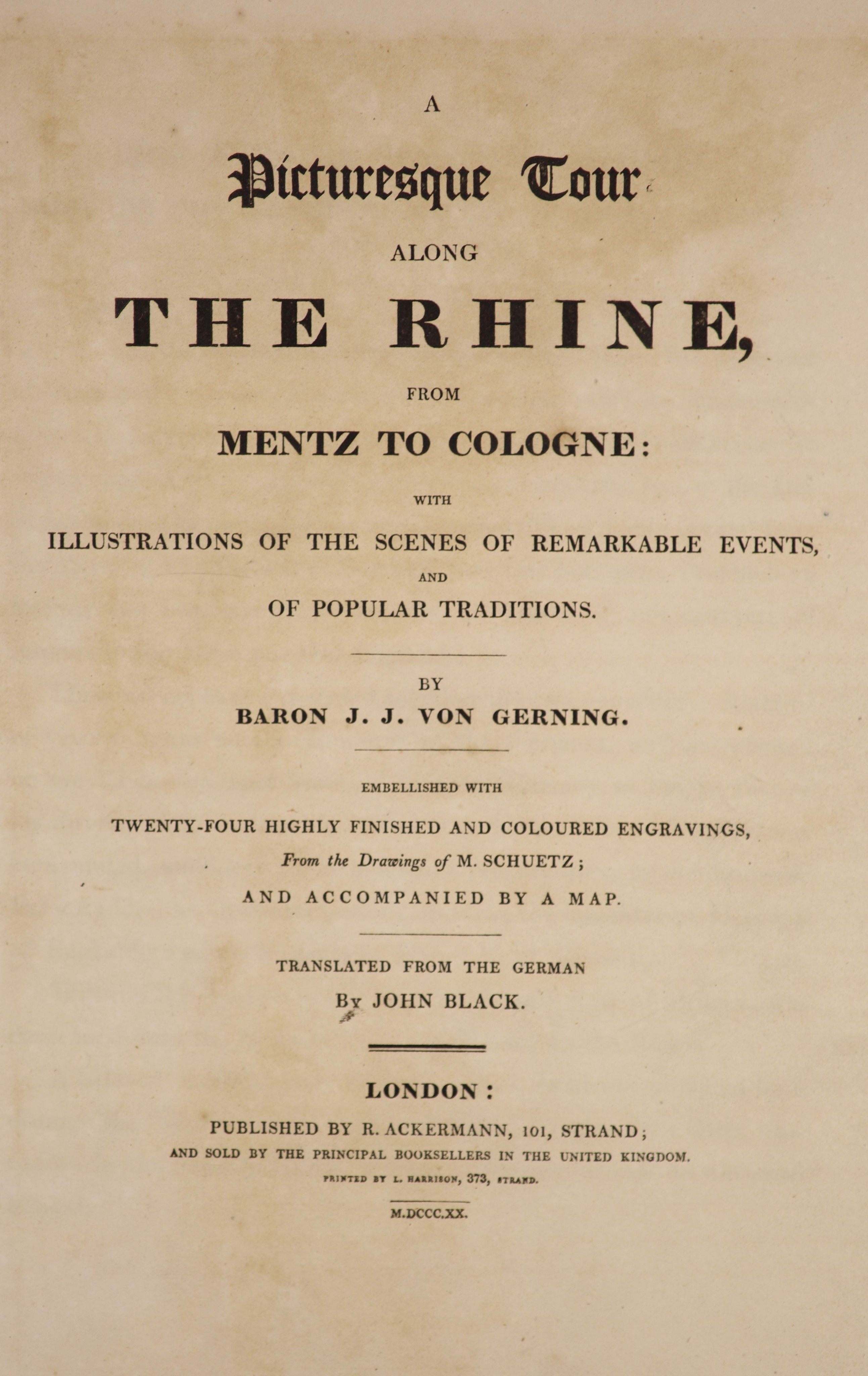 Gerning, Johann Isaak, von - A Picturesque Tour along the Rhine, 1st edition, qto, half calf, with 24 hand-coloured plates and folding hand-coloured map, R. Ackermann, London, 1820